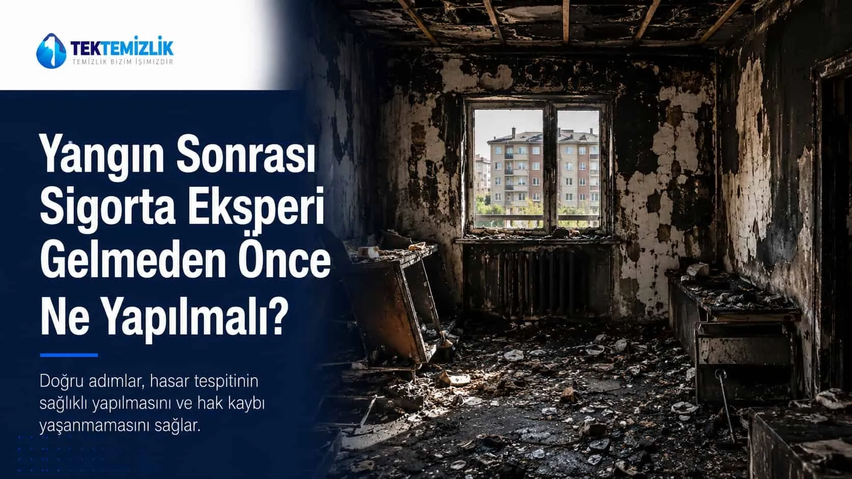Yangın Sonrası Eksper Gelmeden Temizlik