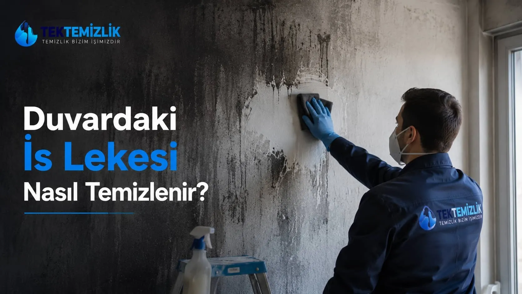 Duvardaki İs Lekesi Nasıl Temizlenir? Yüzey Rehberi