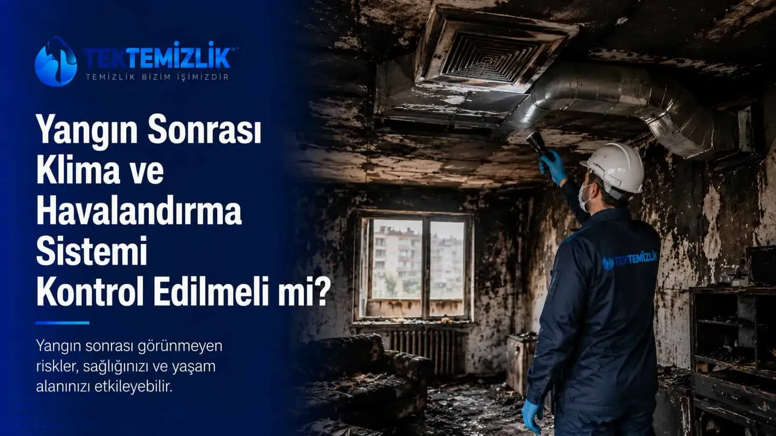 Yangın Sonrası Klima ve Havalandırma Sistemi Kontrol Edilmeli mi?
